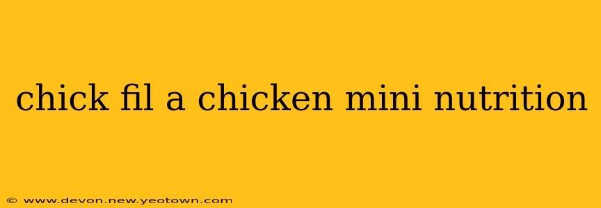 chick fil a chicken mini nutrition