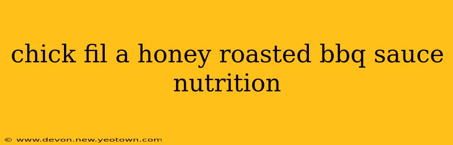 chick fil a honey roasted bbq sauce nutrition