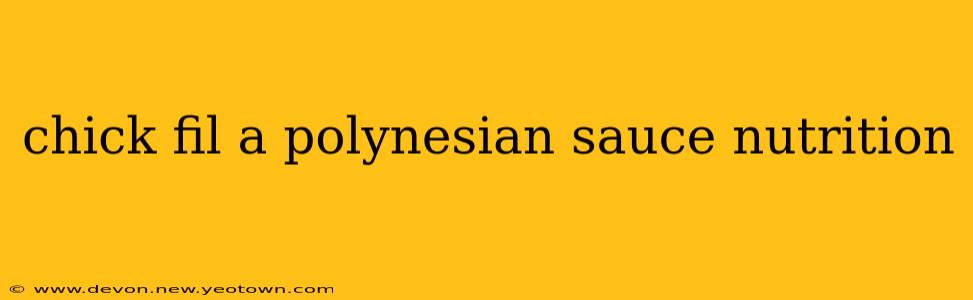 chick fil a polynesian sauce nutrition