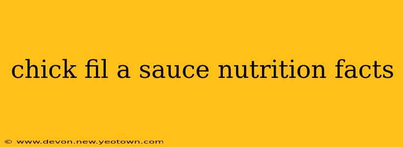 chick fil a sauce nutrition facts