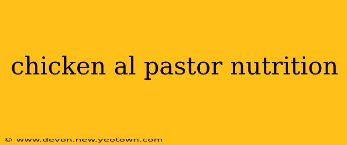 chicken al pastor nutrition