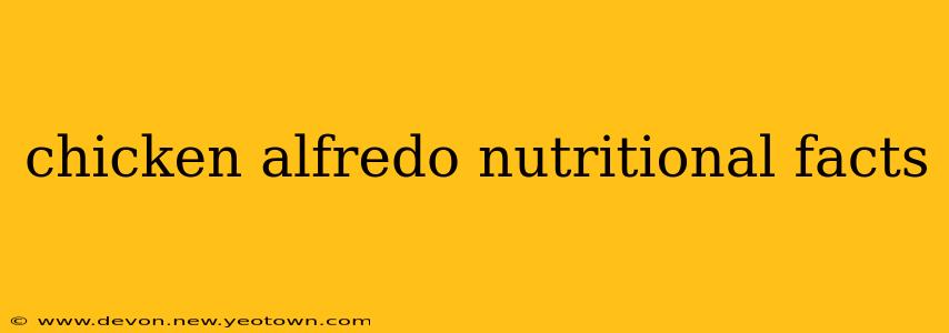 chicken alfredo nutritional facts