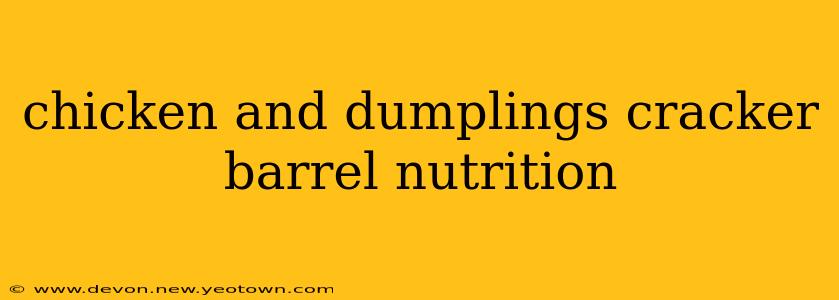chicken and dumplings cracker barrel nutrition