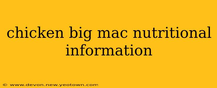 chicken big mac nutritional information