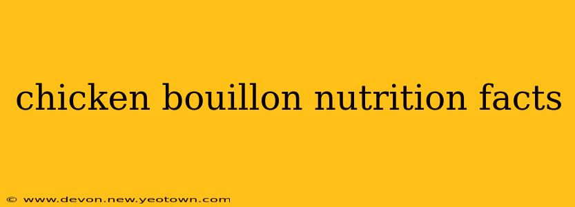 chicken bouillon nutrition facts