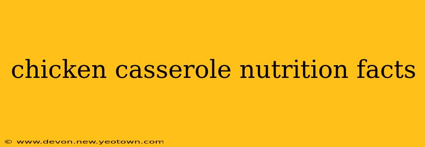 chicken casserole nutrition facts
