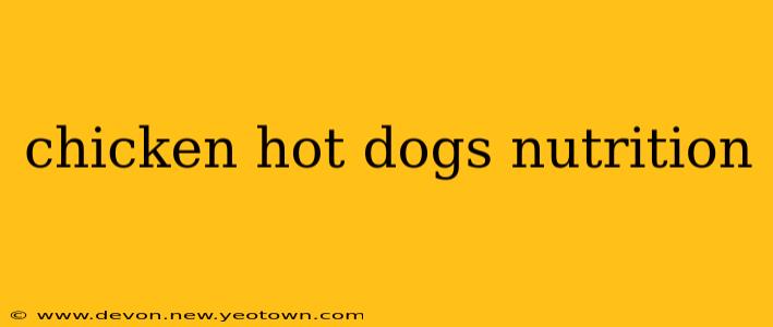 chicken hot dogs nutrition