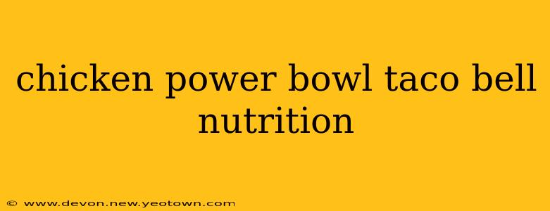 chicken power bowl taco bell nutrition