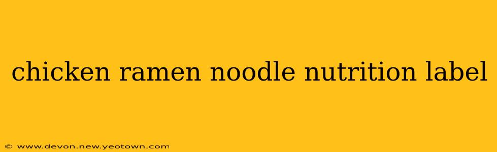 chicken ramen noodle nutrition label