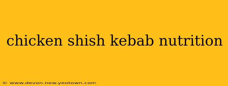 chicken shish kebab nutrition