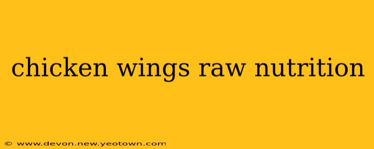 chicken wings raw nutrition