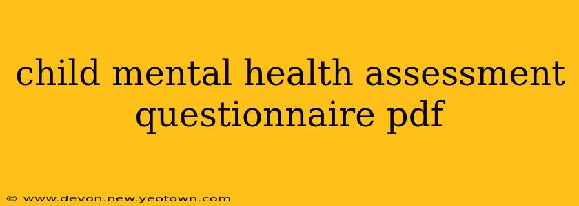 child mental health assessment questionnaire pdf