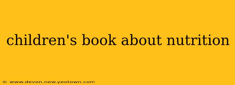 children's book about nutrition