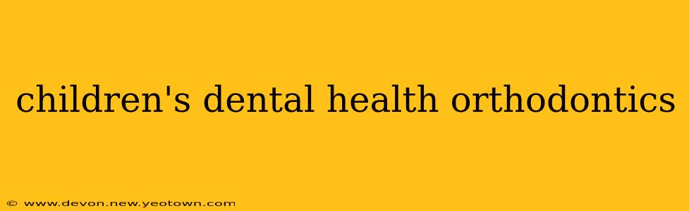 children's dental health orthodontics