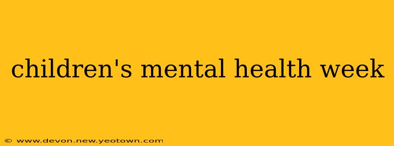 children's mental health week