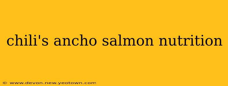 chili's ancho salmon nutrition