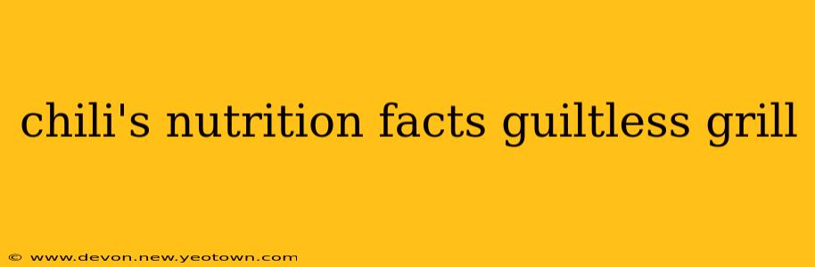 chili's nutrition facts guiltless grill