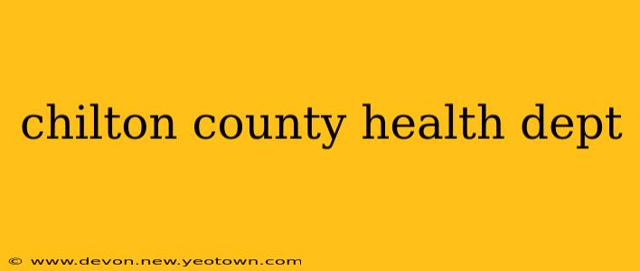 chilton county health dept