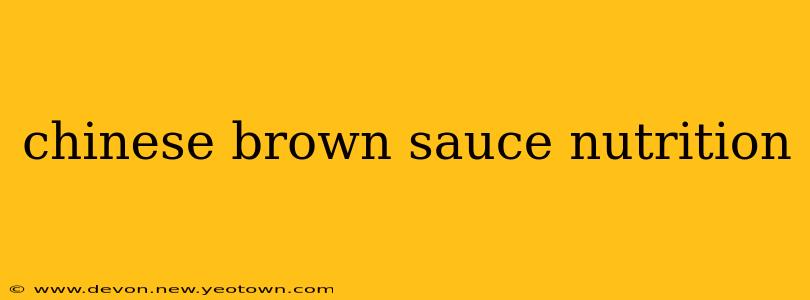 chinese brown sauce nutrition