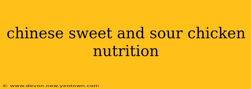 chinese sweet and sour chicken nutrition