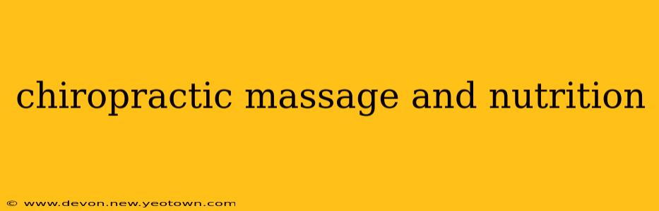 chiropractic massage and nutrition