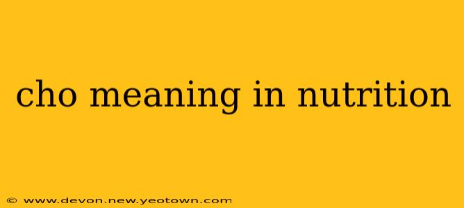 cho meaning in nutrition