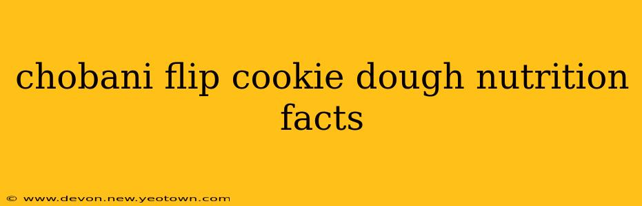 chobani flip cookie dough nutrition facts
