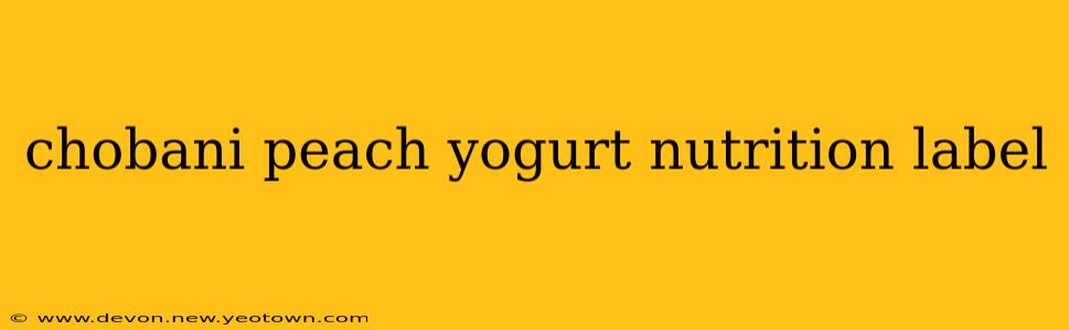 chobani peach yogurt nutrition label