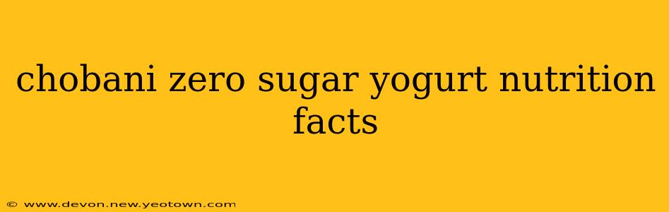 chobani zero sugar yogurt nutrition facts