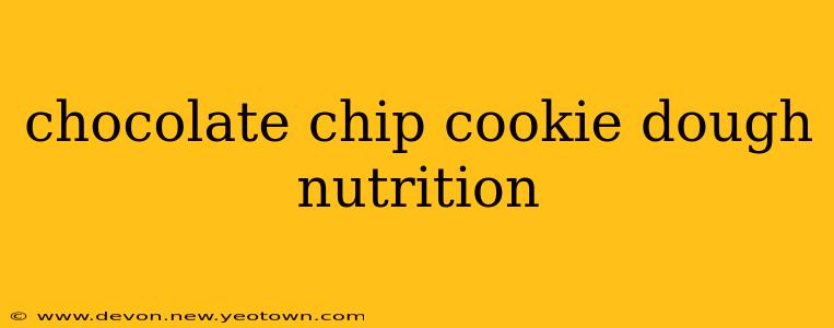 chocolate chip cookie dough nutrition
