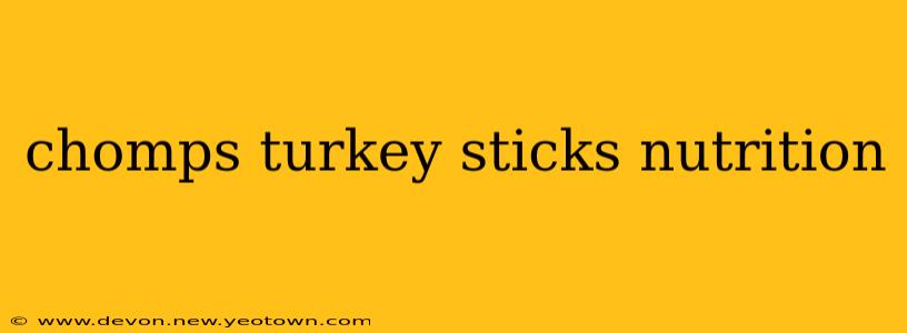 chomps turkey sticks nutrition