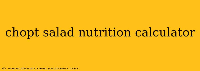 chopt salad nutrition calculator