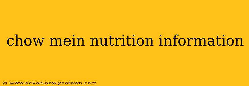 chow mein nutrition information