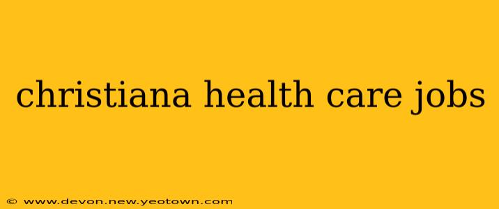 christiana health care jobs