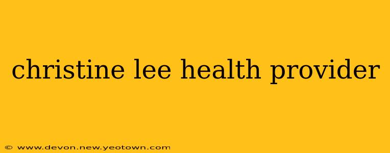 christine lee health provider