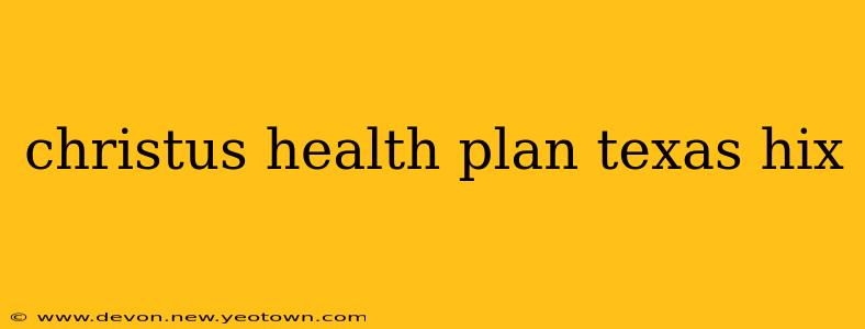 christus health plan texas hix