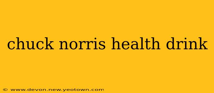 chuck norris health drink