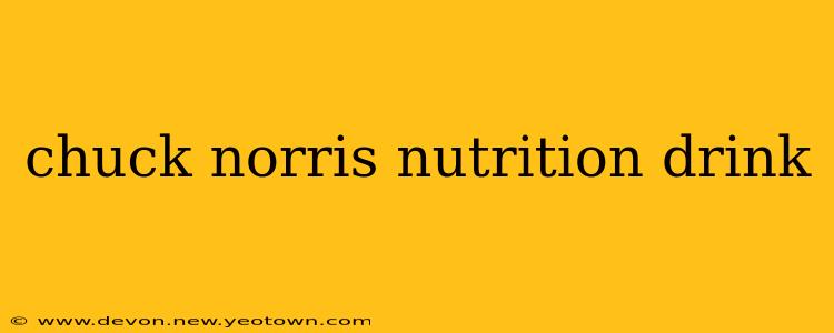 chuck norris nutrition drink