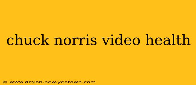 chuck norris video health