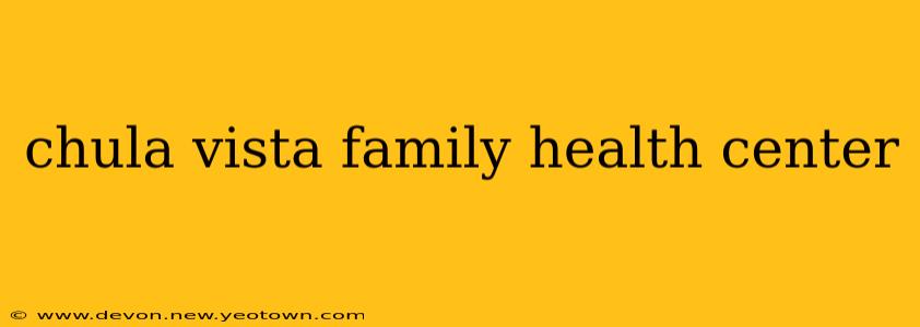 chula vista family health center
