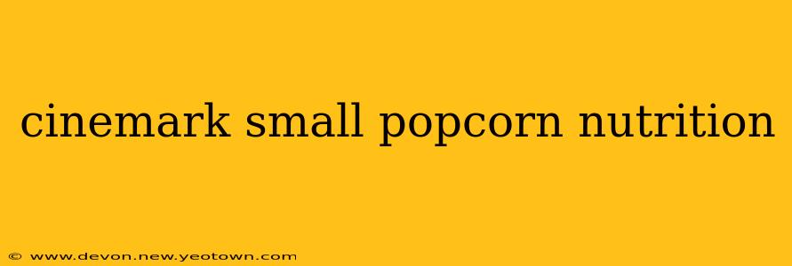 cinemark small popcorn nutrition