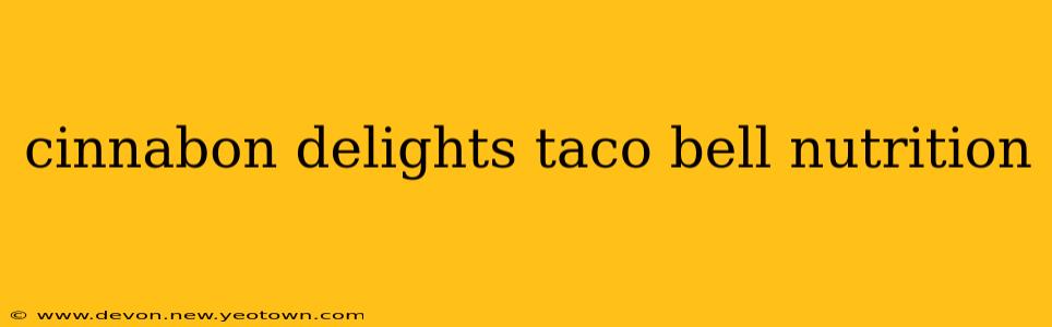 cinnabon delights taco bell nutrition