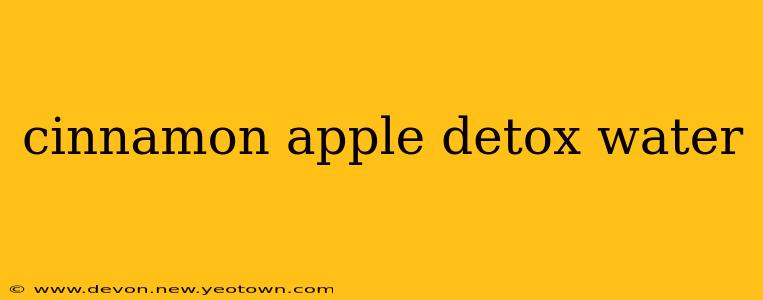 cinnamon apple detox water