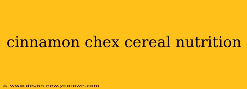 cinnamon chex cereal nutrition