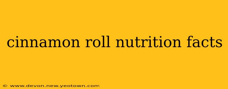 cinnamon roll nutrition facts