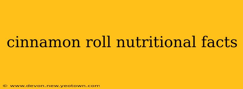 cinnamon roll nutritional facts