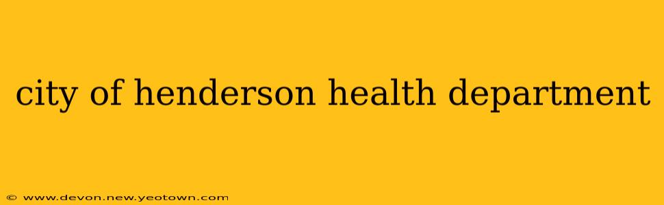 city of henderson health department