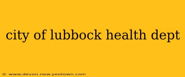 city of lubbock health dept