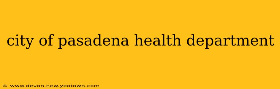 city of pasadena health department