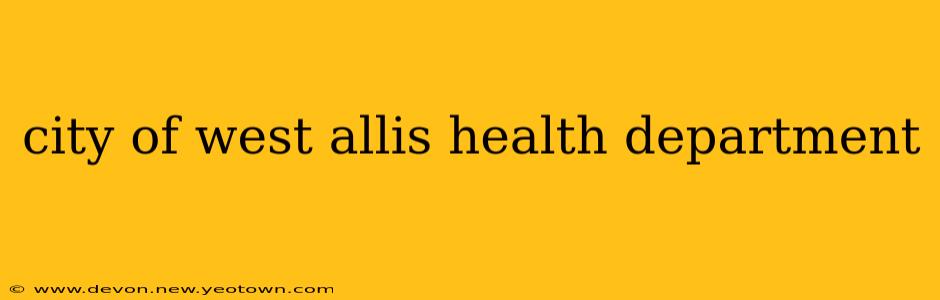 city of west allis health department